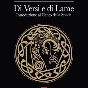 Di versi e di lame. Introduzione al Canto della Spada Non Perdere