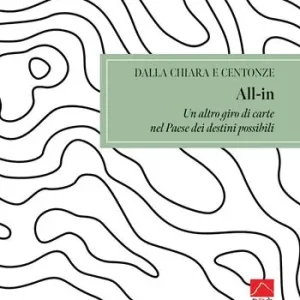 All-in. Un altro giro di carta nel Paese dei destini possibili Spedito Oggi