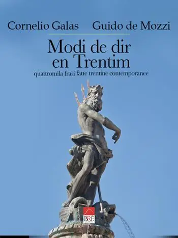 Modi de dir en Trentim. Quattromila frasi fatte trentine contemporanee Bestseller