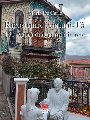 Super Prezzo Ricostruire Comuni-Tà. 131 agorà dialoganti e in rete