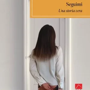 Seguimi. Una storia vera Soddisfatti O Rimborsati