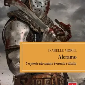 Nuova Collezione Aleramo. Un ponte che unisce Francia e Italia