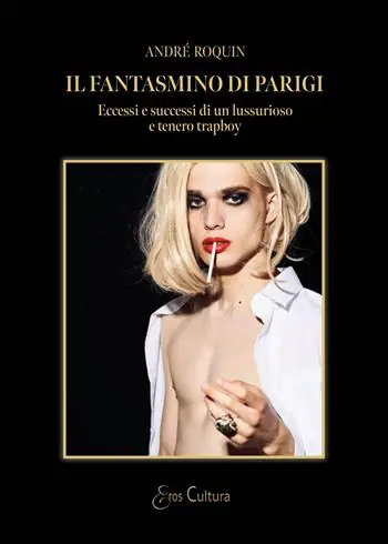 Il fantasmino di Parigi. Eccessi e successi di un lussurioso e tenero trapboy Reso Gratuito