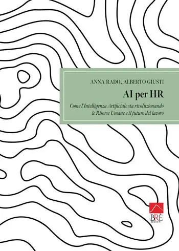 AI per HR come l’intelligenza artificiale sta rivoluzionando le Risorse Umane e il futuro del lavoro Prezzo Scontato