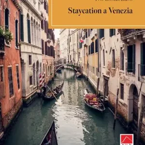 Non Perdere Staycation a Venezia