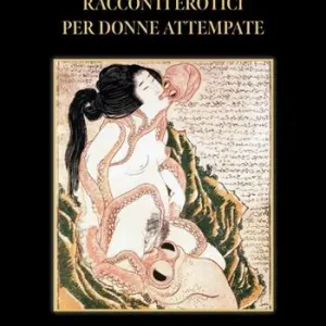 Racconti erotici per donne attempate Ultimissimo Modello