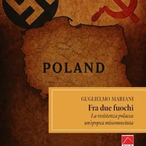 Reso Gratuito Fra due fuochi, la resistenza polacca, un‘epopea misconosciuta