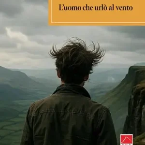 L‘uomo che urlò al vento Quantità Limitata