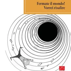 Prezzo Ridotto Fermate il mondo! Vorrei risalire