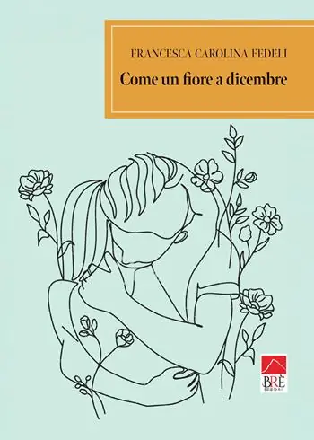 Come un fiore a dicembre Di Tendenza