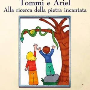 Tommi e Ariel alla ricerca della pietra incantata Must-Have
