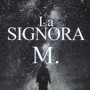 Non Perdere La signora M.
