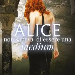Alice non sapeva di essere una medium Pagamento Sicuro