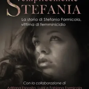 Prezzo Scontato Semplicemente Stefania. La storia di Stefania Formicola, vittima di femminicidio