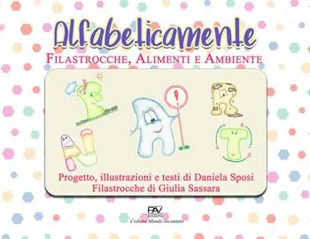 Nuovo Arrivo Alfabeticamente. Filastrocche alimenti e ambiente