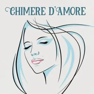 Chimere d‘amore Nuovo Arrivo