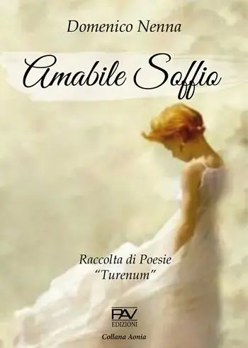 Amabile soffio. Raccolta di poesia «Turenum» Ultimissimo Modello