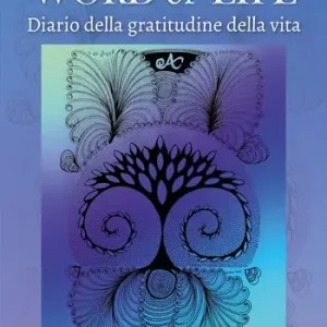 Solo Oggi Word of life. Diario della gratitudine della vita