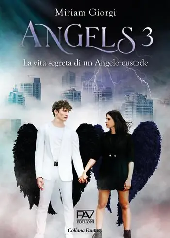 Subito Disponibile Angels 3. La vita segreta di un angelo custode