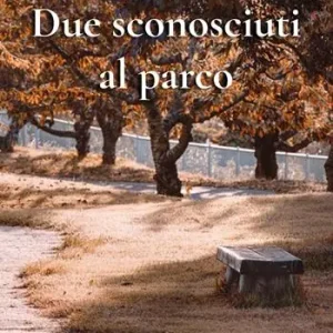 Due sconosciuti al parco Bestseller