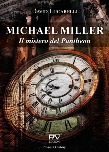 Il mistero del Pantheon. Michael Miller Quantità Limitata