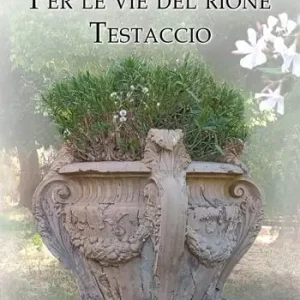 Per le vie del rione Testaccio Prezzo Scontato