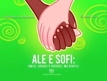 Ultima Occasione Ale e Sofi amici, uguali e diversi, ma gentili