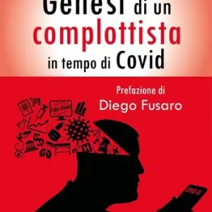 A Buon Prezzo Genesi di un complottista in tempo di Covid
