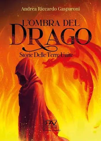 L‘ ombra del drago. Storie delle terre unite Offerta Lampo