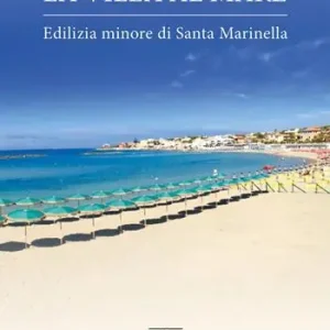 Sconto La villa al mare. Edilizia minore di Santa Marinella
