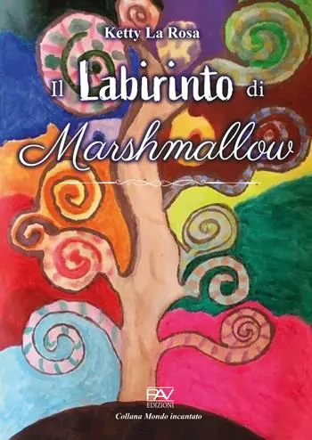 Solo Oggi Il labirinto di Marshmallow. Ediz. a colori