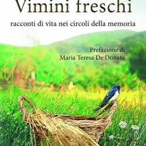 Acquista Ora Vimini freschi. Racconti di vita nei circoli della memoria