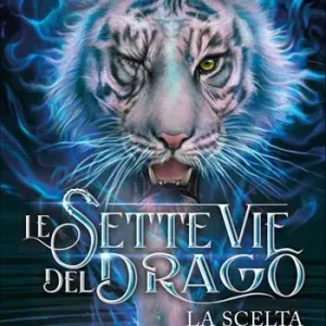 Offerta Lampo La scelta. Le sette vie del drago