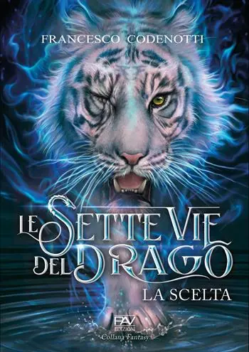 Offerta Lampo La scelta. Le sette vie del drago