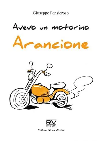 Acquista Ora Avevo un motorino arancione
