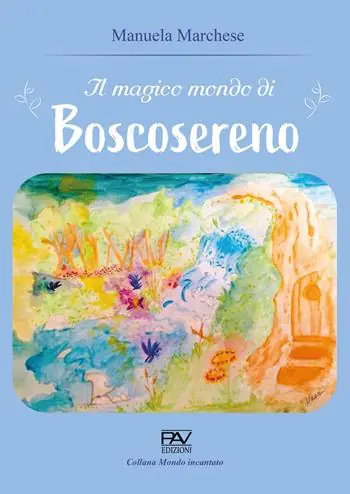 Il magico mondo di Boscosereno Bestseller