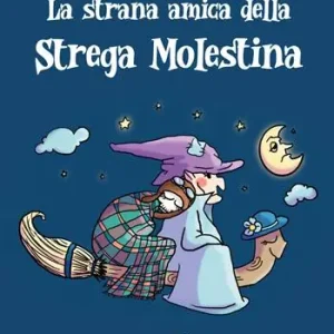 La strana amica della strega molestina Non Perdere