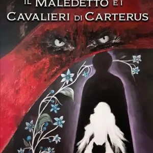 Il maledetto e i cavalieri di Carterus Compra Online