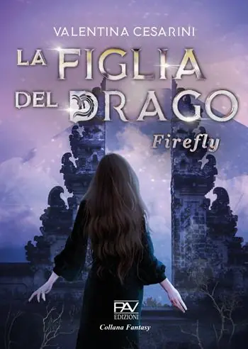 Nuova Collezione Firefly. La figlia del drago