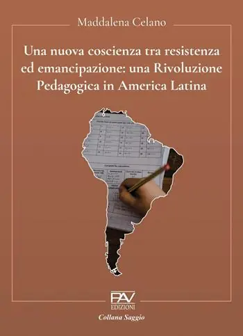 Una nuova coscienza tra resistenza ed emancipazione una Rivoluzione Pedagogica in America Latina Professionale