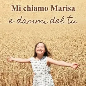 Mi chiamo Marisa e dammi del tu Subito Disponibile