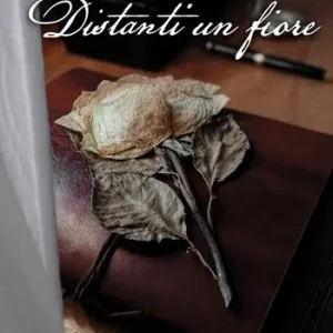 Distanti un fiore Nuovo Arrivo