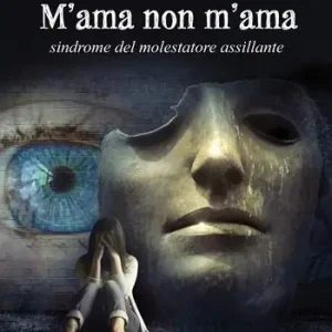Consegna Rapida M‘ama non m‘ama. Sindrome del molestatore assillante