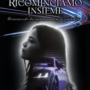 Ricominciamo insieme - Ricominceresti da capo se ne avessi la possibilità? Affare