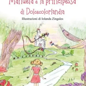 Promozione Manuela e la principessa di Dolcecolorlandia