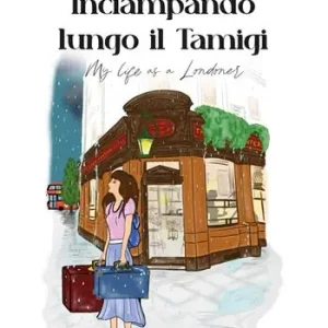 Inciampando lungo il Tamigi. My life as a Londoner Professionale