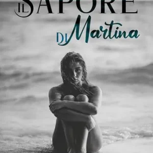 Il sapore di Martina Ultime Pezzi