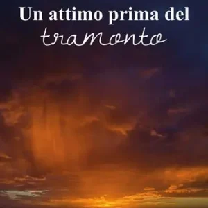 Un attimo prima del tramonto Ultimissimo Modello