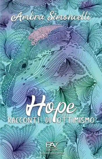 Hope. Racconti di ottimismo Scelto Dai Clienti