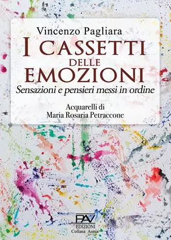 I cassetti delle emozioni. Sensazioni e pensieri messi in ordine. Ediz. illustrata Scelto Dai Clienti